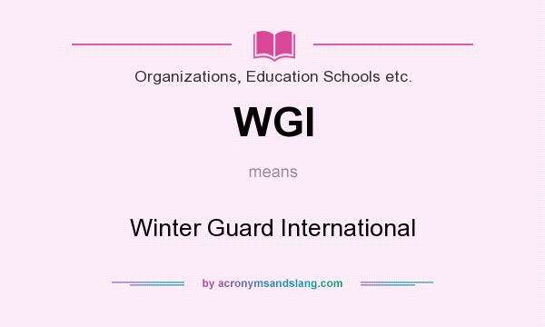 What does WGI mean? It stands for Winter Guard International