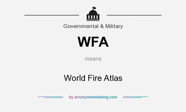 What does WFA mean? It stands for World Fire Atlas