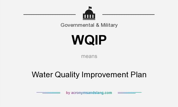What does WQIP mean? It stands for Water Quality Improvement Plan
