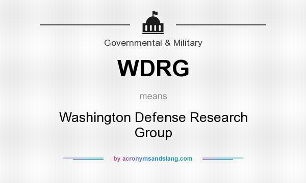 What does WDRG mean? It stands for Washington Defense Research Group
