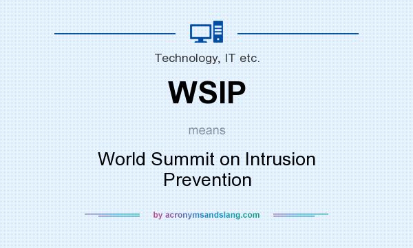 What does WSIP mean? It stands for World Summit on Intrusion Prevention