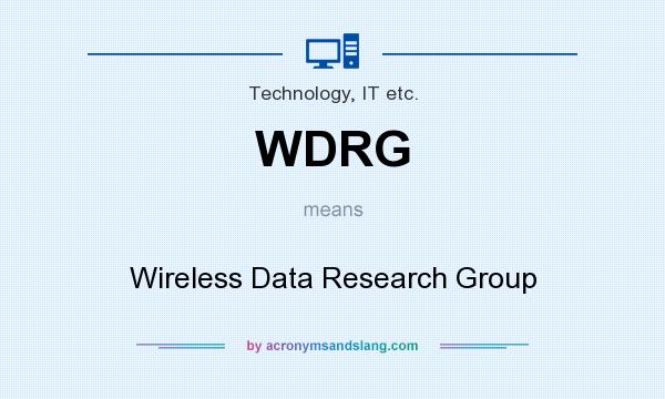 What does WDRG mean? It stands for Wireless Data Research Group