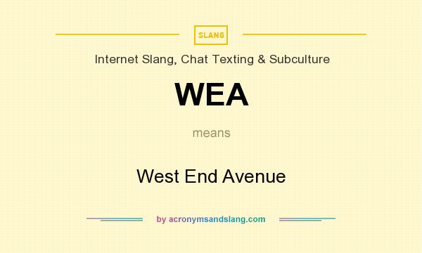 What does WEA mean? It stands for West End Avenue