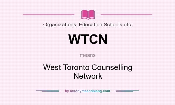 What does WTCN mean? It stands for West Toronto Counselling Network