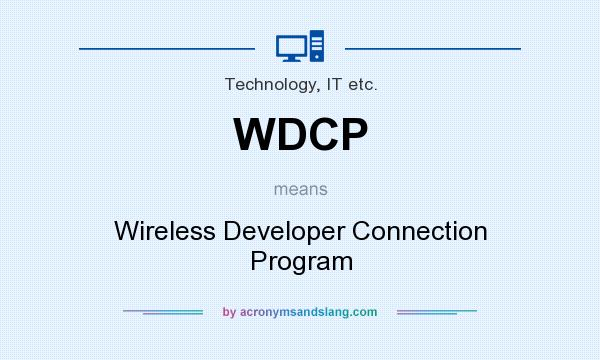 What does WDCP mean? It stands for Wireless Developer Connection Program