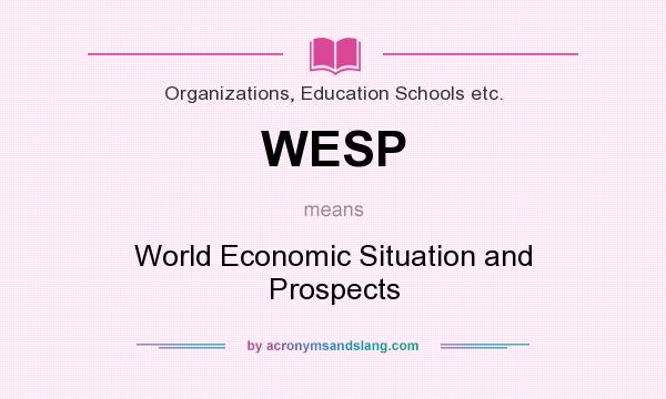 What does WESP mean? It stands for World Economic Situation and Prospects