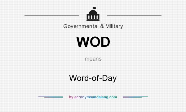 What does WOD mean? It stands for Word-of-Day