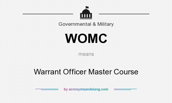 What does WOMC mean? It stands for Warrant Officer Master Course