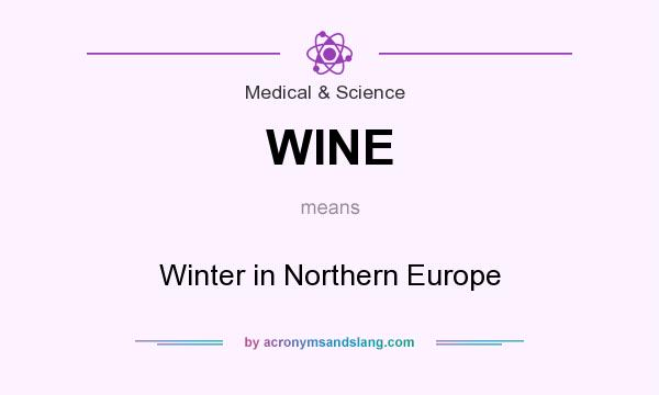 What does WINE mean? It stands for Winter in Northern Europe