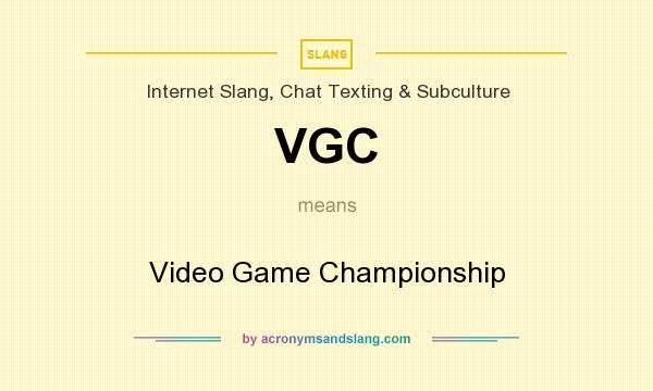 What does VGC mean? It stands for Video Game Championship