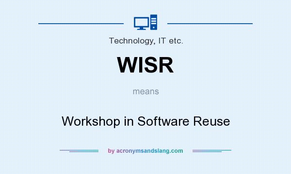 What does WISR mean? It stands for Workshop in Software Reuse