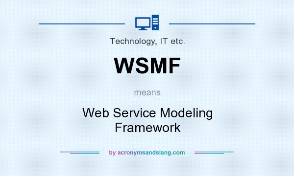 What does WSMF mean? It stands for Web Service Modeling Framework