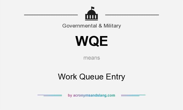 What does WQE mean? It stands for Work Queue Entry