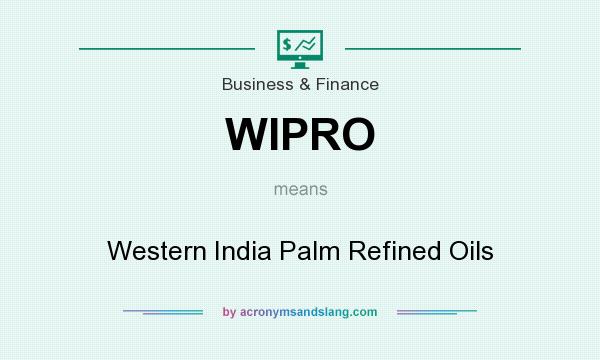 What does WIPRO mean? It stands for Western India Palm Refined Oils