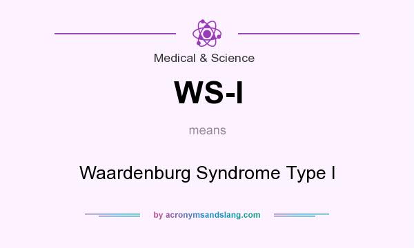 What does WS-I mean? It stands for Waardenburg Syndrome Type I