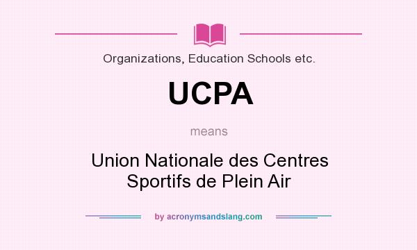 What does UCPA mean? It stands for Union Nationale des Centres Sportifs de Plein Air