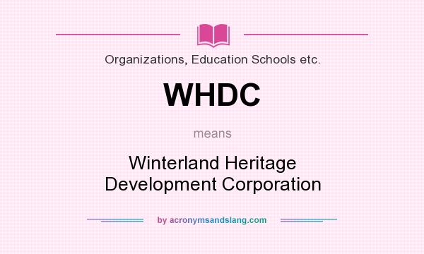 What does WHDC mean? It stands for Winterland Heritage Development Corporation