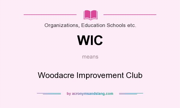 What does WIC mean? It stands for Woodacre Improvement Club
