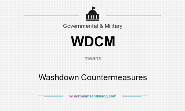 What does WDCM mean? It stands for Washdown Countermeasures