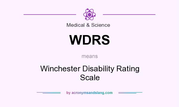 What does WDRS mean? It stands for Winchester Disability Rating Scale