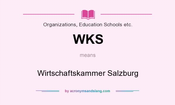 What does WKS mean? It stands for Wirtschaftskammer Salzburg