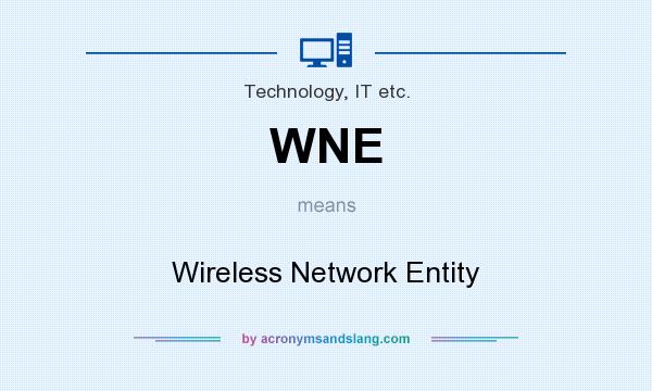 What does WNE mean? It stands for Wireless Network Entity