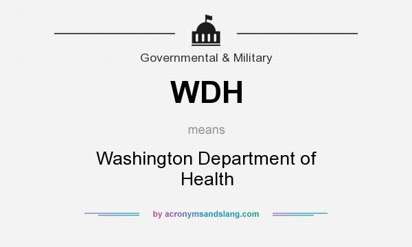 What does WDH mean? It stands for Washington Department of Health