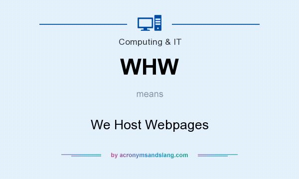 What does WHW mean? It stands for We Host Webpages
