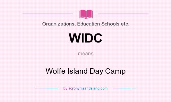 What does WIDC mean? It stands for Wolfe Island Day Camp
