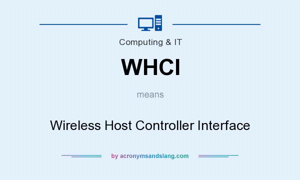 What does WHCI mean? It stands for Wireless Host Controller Interface
