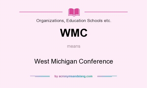 What does WMC mean? It stands for West Michigan Conference