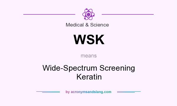 What does WSK mean? It stands for Wide-Spectrum Screening Keratin