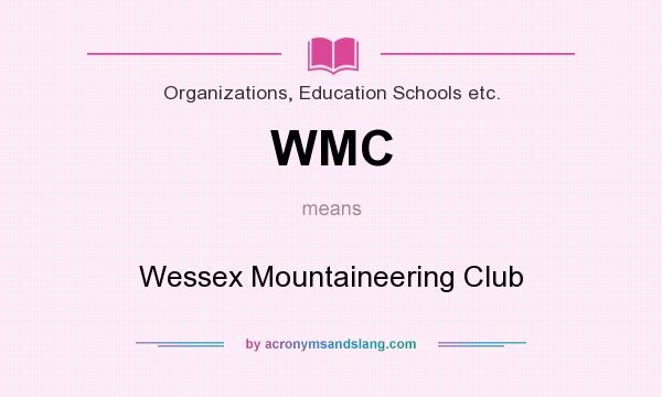 What does WMC mean? It stands for Wessex Mountaineering Club