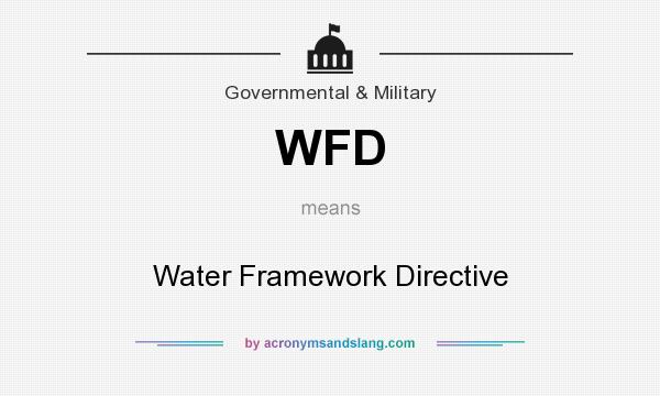 What does WFD mean? It stands for Water Framework Directive