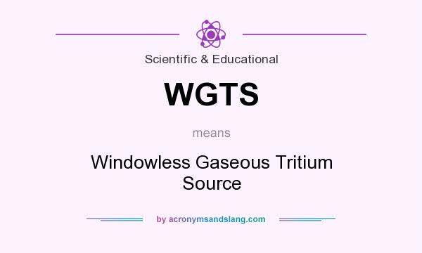 What does WGTS mean? It stands for Windowless Gaseous Tritium Source