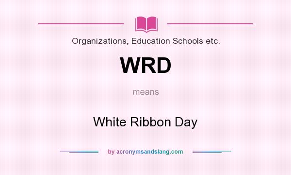 What does WRD mean? It stands for White Ribbon Day