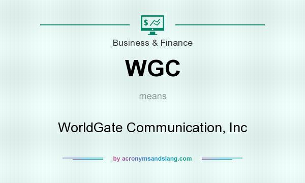 What does WGC mean? It stands for WorldGate Communication, Inc