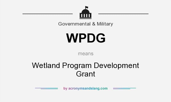 What does WPDG mean? It stands for Wetland Program Development Grant