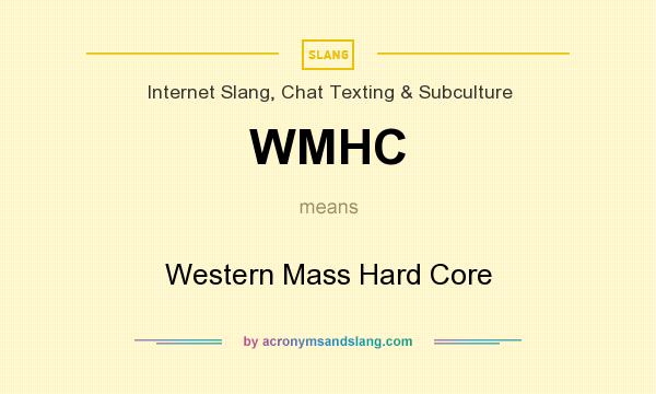 What does WMHC mean? It stands for Western Mass Hard Core
