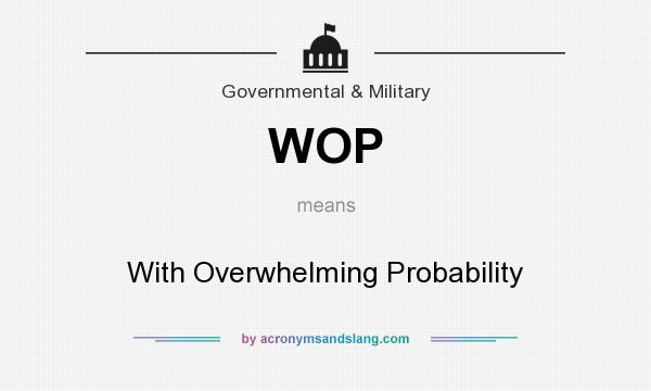What does WOP mean? It stands for With Overwhelming Probability
