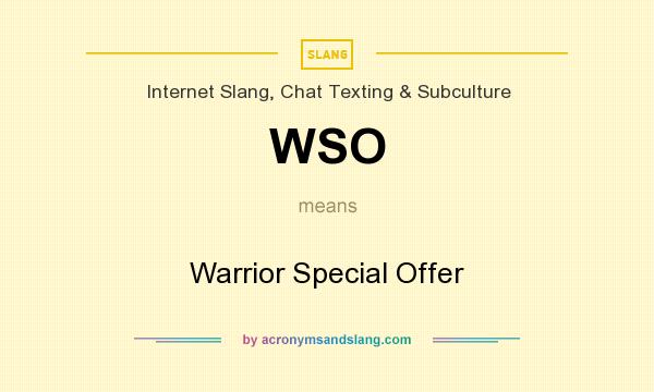 What does WSO mean? It stands for Warrior Special Offer