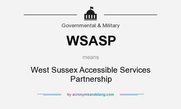 What does WSASP mean? It stands for West Sussex Accessible Services Partnership