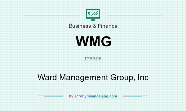 What does WMG mean? It stands for Ward Management Group, Inc