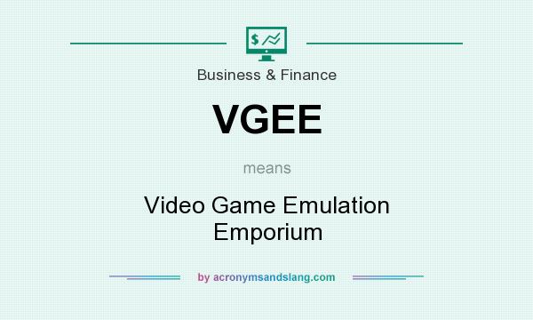 What does VGEE mean? It stands for Video Game Emulation Emporium