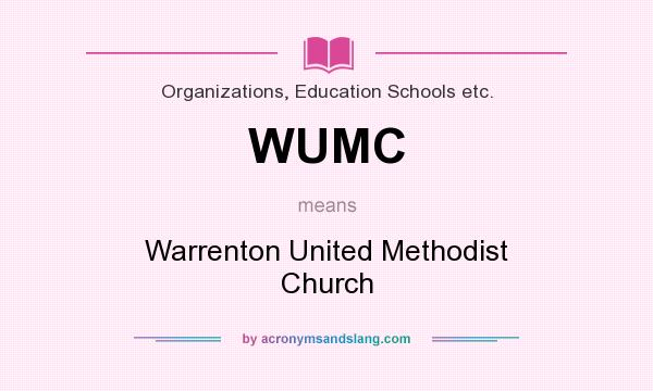 What does WUMC mean? It stands for Warrenton United Methodist Church