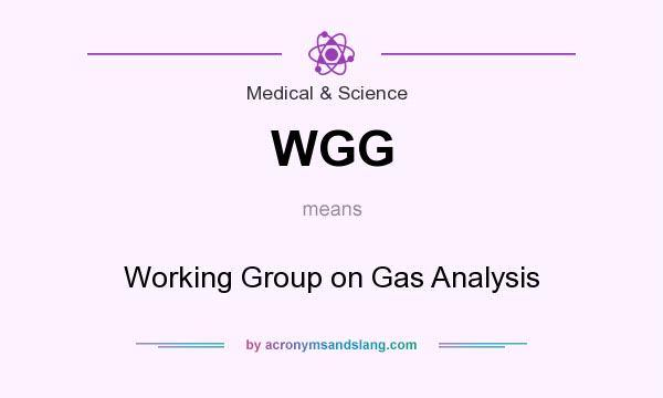 What does WGG mean? It stands for Working Group on Gas Analysis