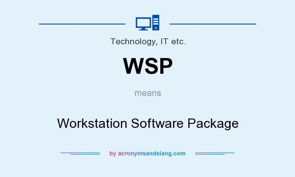 What does WSP mean? It stands for Workstation Software Package