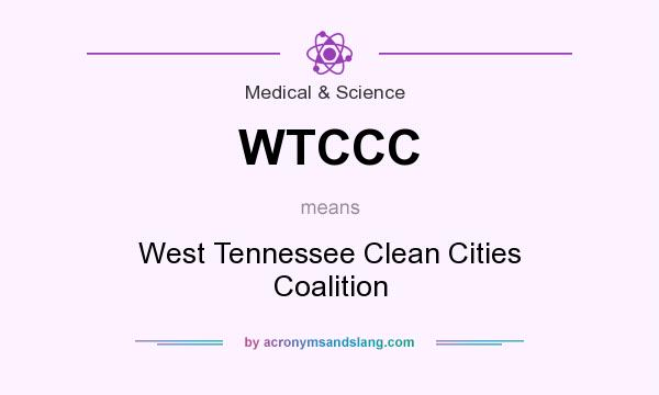 What does WTCCC mean? It stands for West Tennessee Clean Cities Coalition