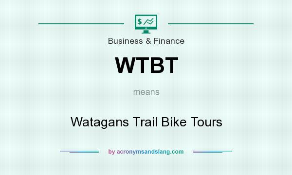 What does WTBT mean? It stands for Watagans Trail Bike Tours