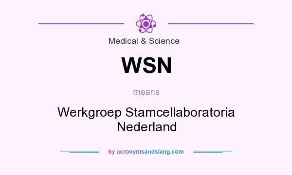 What does WSN mean? It stands for Werkgroep Stamcellaboratoria Nederland